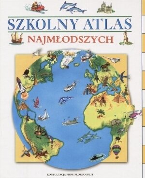 Szkolny atlas najmłodszych Gorton Julia, Plit Florian