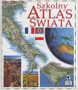 Szkolny atlas świata Opracowanie zbiorowe