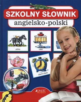 Szkolny słownik angielsko-polski Opracowanie zbiorowe