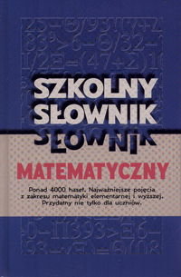 Szkolny słownik matematyczny Siwek Edward