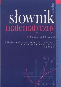 Szkolny Słownik Matematyczny Siwek Edward