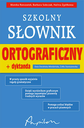Szkolny słownik ortograficzny + dyktanda Rzeszutek Monika
