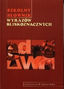 Szkolny Słownik Wyrazów Bliskoznacznych Latusek Arkadiusz