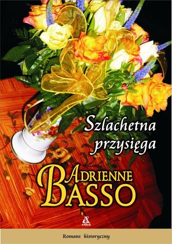 Szlachetna przysięga Basso Adrienne