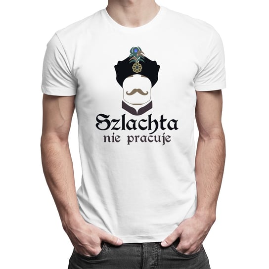Szlachta nie pracuje - męska koszulka dla fanów serialu 1670 Biała Koszulkowy