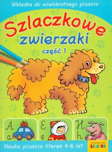 Szlaczkowe zwierzaki. Część 1 Opracowanie zbiorowe