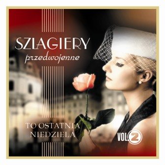 Szlagiery przedwojenne. Volume 2 Various Artists