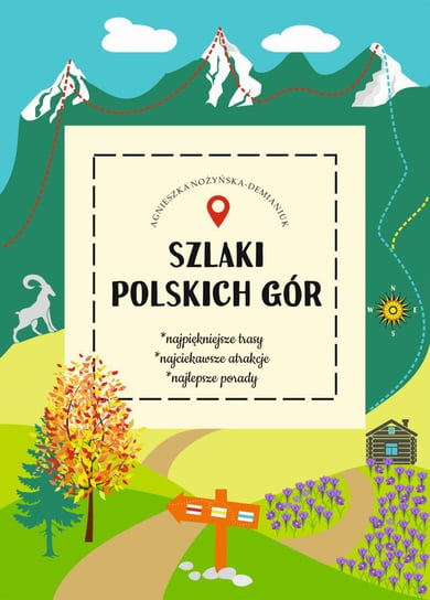 Szlaki polskich gór Nożyńska-Demianiuk Agnieszka