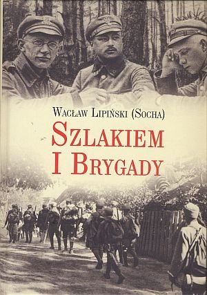 Szlakiem i brygady Lipiński Wacław
