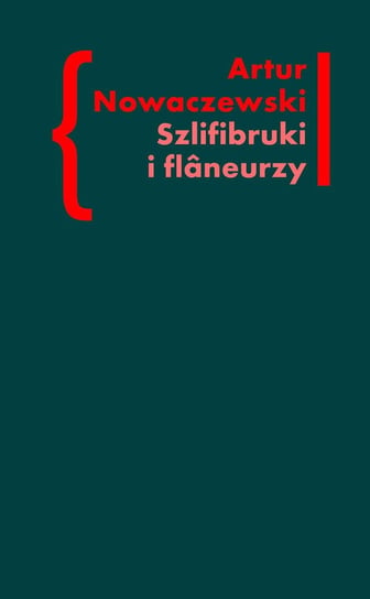 Szlifibruki i flaneurzy Nowaczewski Artur