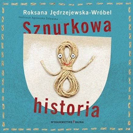 Sznurkowa historia Jędrzejewska-Wróbel Roksana