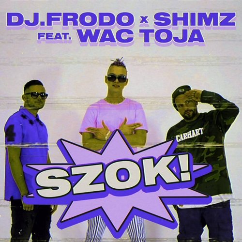 Szok! DJ.Frodo & SHIMZ feat. Wac Toja