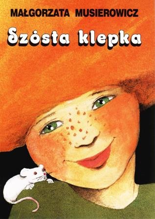 Szósta klepka. Jeżycjada. Tom 1 Musierowicz Małgorzata