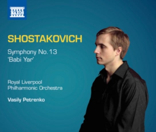 Szostakowicz: Symphony No. 13 'Babi Yar' Petrenko Vasily, Royal Liverpool Philharmonic Orchestra