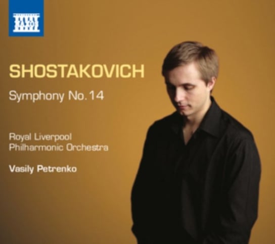 Szostakowicz: Symphony No. 14 Petrenko Vasily, Royal Liverpool Philharmonic Orchestra