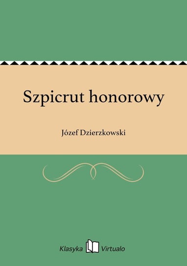 Szpicrut honorowy Dzierzkowski Józef