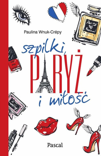 Szpilki, Paryż i miłość - ebook epub Crepy-Wnuk Paulina