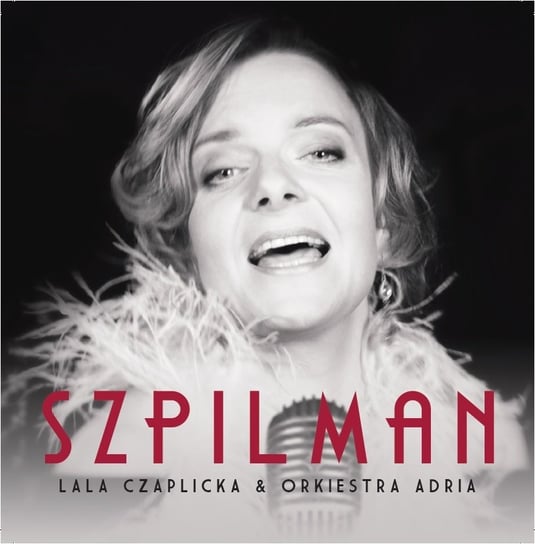 Szpilman Lala Czaplicka & Orkiestra Adria