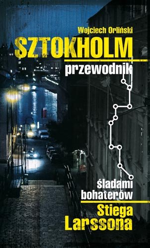 Sztokholm Stiega Larssona Orliński Wojciech