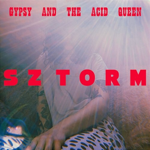 Sztorm Gypsy and the Acid Queen