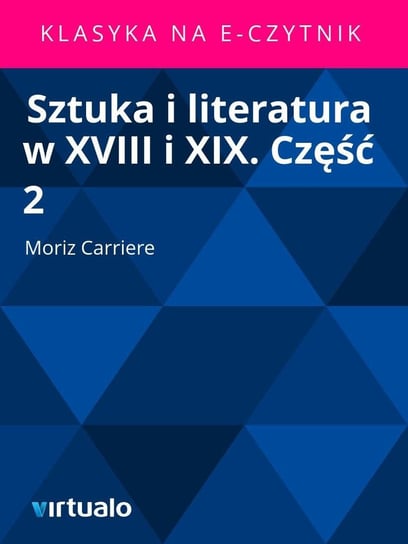 Sztuka i Literatura w XVIII i XIX Tom 2 Carriere Moriz