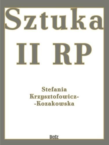 Sztuka II RP Krzysztofowicz-Kozakowska Stefania