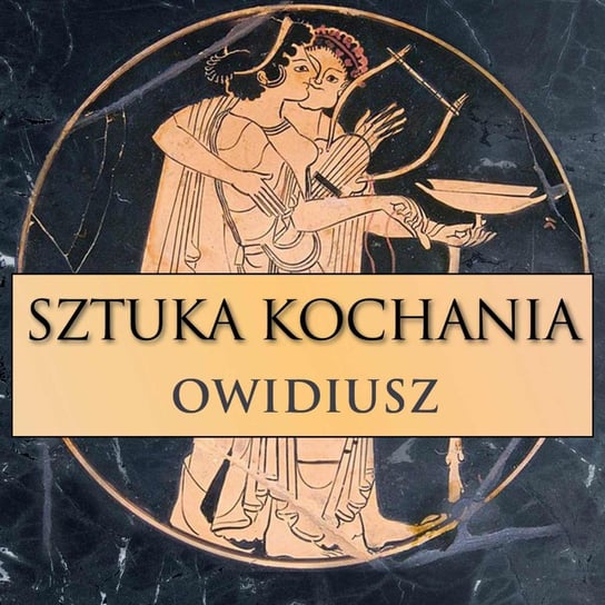 Sztuka kochania - audiobook Owidiusz