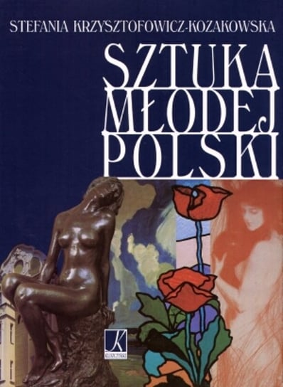 Sztuka Młodej Polski Krzysztofowicz-Kozakowska Stefania