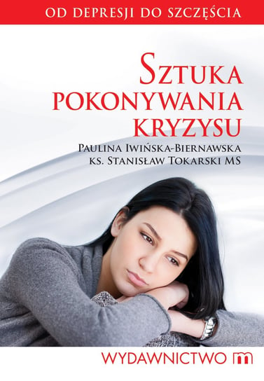 Sztuka pokonywania kryzysu Iwińska-Biernawska Paulina, Tokarski Stanisław