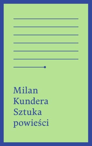 Sztuka powieści Kundera Milan