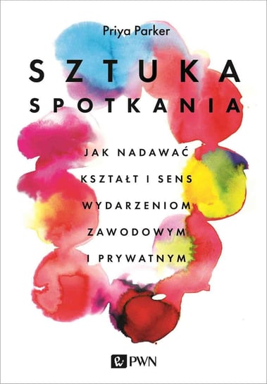 Sztuka spotkania Parker Priya