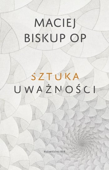 Sztuka uważności - ebook mobi Biskup Maciej