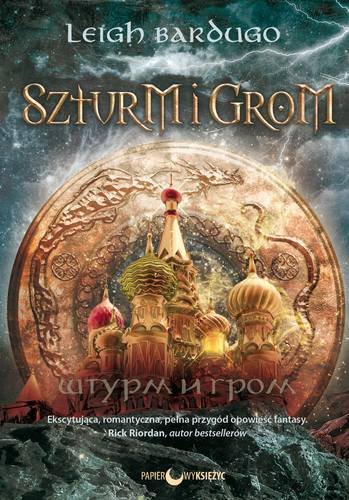 Szturm i grom. Trylogia Grisza. Tom 2 Bardugo Leigh