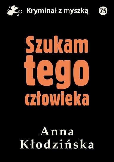 Szukam tego człowieka - ebook epub Kłodzińska Anna