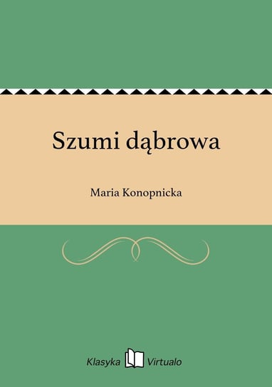 Szumi dąbrowa Konopnicka Maria