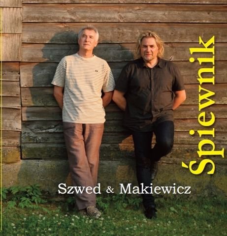 Szwed & Makiewicz. Śpiewnik + CD Szwed Tomasz, Makiewicz Cezary