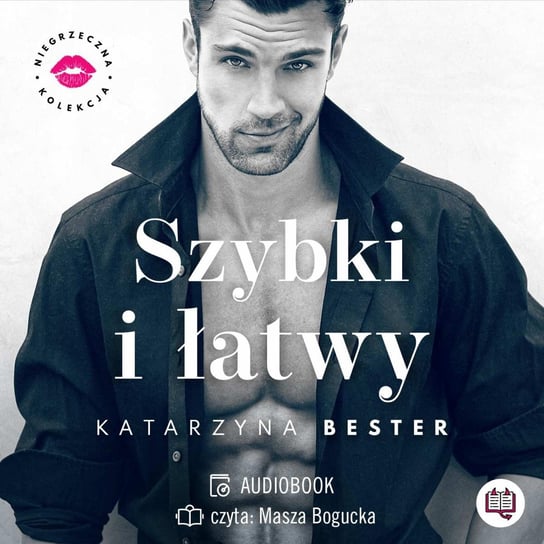 Szybki i łatwy. Niegrzeczna kolekcja. Tom 2 - audiobook Bester Katarzyna