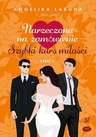 Szybki kurs miłości. Narzeczona na zamówienie. Część 1 - ebook MOBI Łabuda Angelika