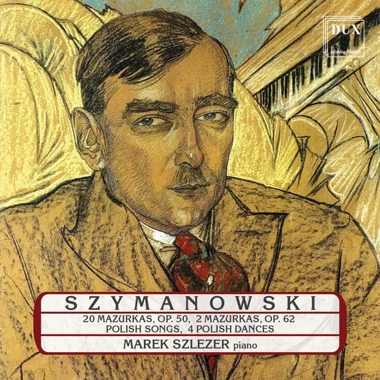 Szymanowski: Muzyka Fortepianowa Szlezer Marek