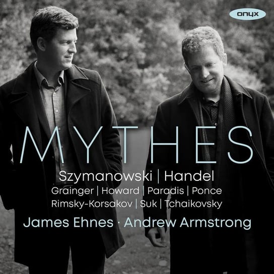 Szymanowski: Mythes Ehnes James, Armstrong Andrew