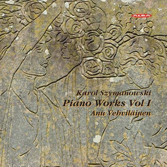 Szymanowski: Piano Works - Pianoteoksia. Volume 1 Vehvilainen Anu