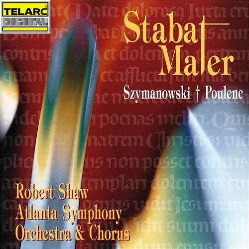 Szymanowski & Poulenc: Stabat Maters Robert Shaw, Atlanta Symphony Orchestra, Atlanta Symphony Orchestra Chorus