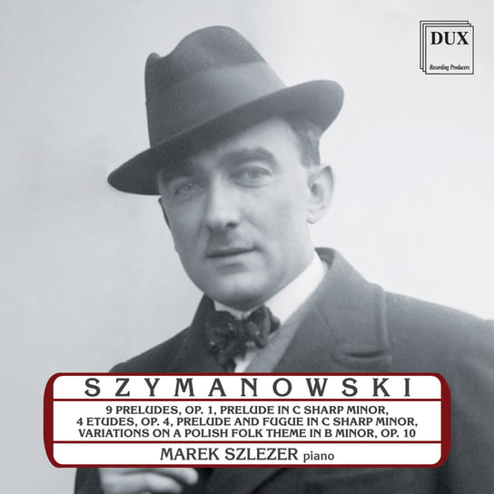 Szymanowski: Preludes - Etudes Szlezer Marek