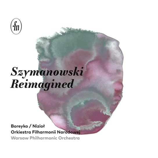 Szymanowski: Reimagined Orkiestra Filharmonii Narodowej, Nizioł Bartłomiej