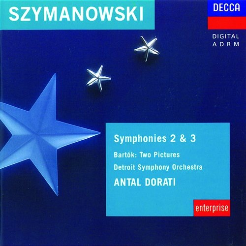 Szymanowski: Symphonies Nos. 1 & 2 / Bartok: Two Pictures Ryszard Karcykowski, Kenneth Jewell Chorale, Detroit Symphony Orchestra, Antal Doráti