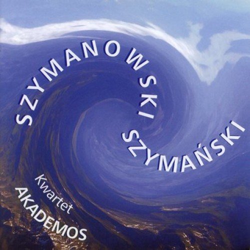 Szymanowski / Szymański Akademos Kwartet