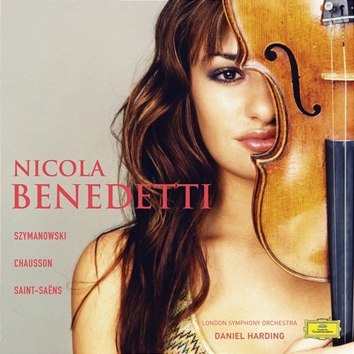 Szymanowski: Violin Concerto No. 1 Nicola Benedetti, London Symphony Orchestra, Daniel Harding