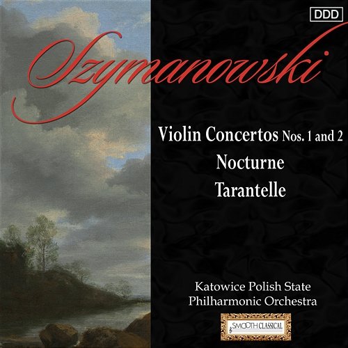 Szymanowski: Violin Concertos Nos. 1 and 2 - Nocturne - Tarantelle Katowice Polish State Philharmonic Orchestra, Karol Stryja, Konstanty Andrzej Kulka