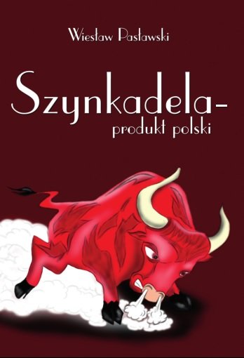 Szynkadela – produkt polski Pasławski Wiesław