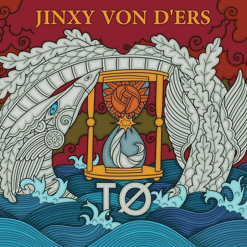 TØ JINXY VON D'ERS